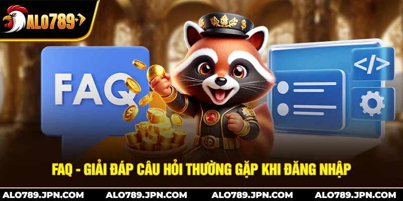 Đăng Nhập ALO789: Truy Cập Tài Khoản Dễ Dàng, Nhanh Chóng 4 FAQ - Giải đáp câu hỏi thường gặp khi đăng nhập