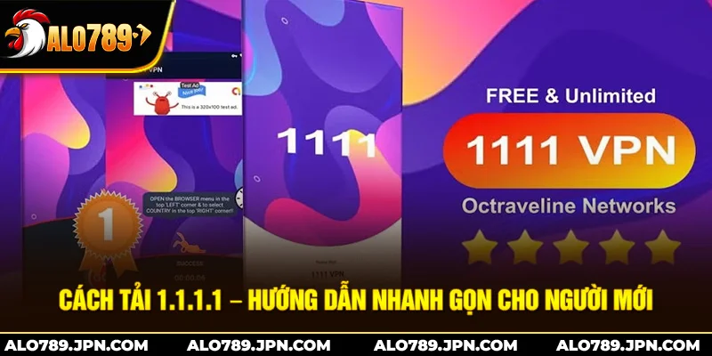 Cách Tải 1.1.1.1 – Hướng Dẫn Nhanh Gọn Cho Người Mới