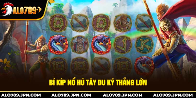 Nổ Hũ Tây Du Ký – Trải Nghiệm Slot Game Không Thể Bỏ Lỡ 3 Bí kíp nổ hũ Tây Du Ký thắng lớn