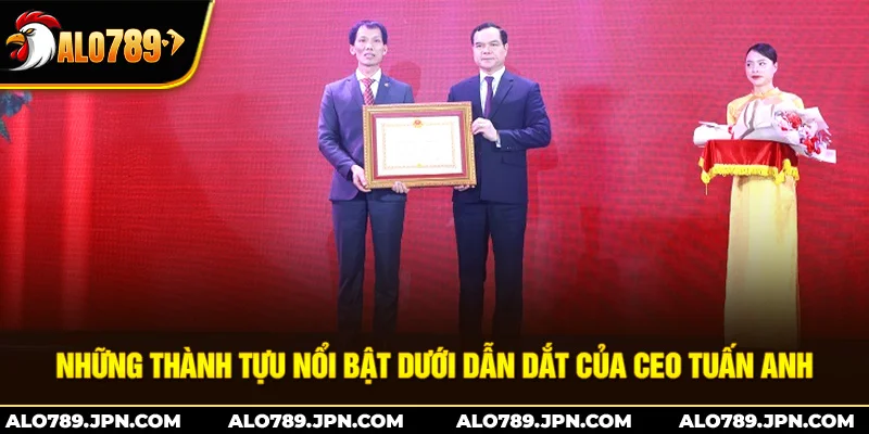 CEO Tuấn Anh – Người Lãnh Đạo Vững Vàng Phát Triển ALO789 2 Những thành tựu nổi bật của Alo789